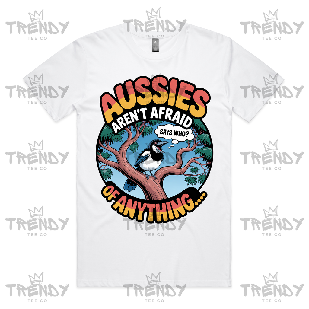 Aussies aren't afraid - T-shirt